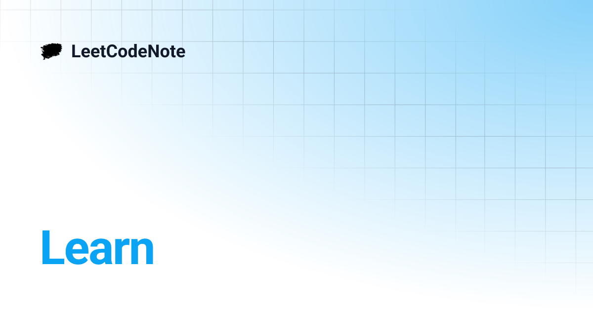 Learn | LeetCodeNote